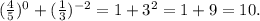 (\frac{4}{5})^0+(\frac{1}{3})^{-2}=1+3^2=1+9=10.