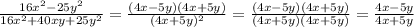 \frac{16x^{2} -25y^2}{16x^{2} +40xy+25y^2} =\frac{(4x-5y)(4x+5y)}{(4x+5y)^2} =\frac{(4x-5y)(4x+5y)}{(4x+5y)(4x+5y)} =\frac{4x-5y}{4x+5y}