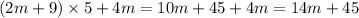 (2m + 9) \times 5 + 4m = 10m + 45 + 4m = 14m + 45