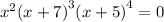 {x}^{2} {(x + 7)}^{3} {(x + 5)}^{4} = 0