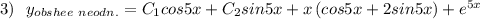 3)\ \ y_{obshee\ neodn.}=C_1cos5x+C_2sin5x+x\, (cos5x+2sin5x)+e^{5x}