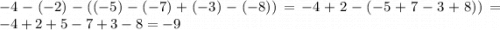 -4-(-2)-((-5)-(-7)+(-3)-(-8))=-4+2-(-5+7-3+8))=-4+2+5-7+3-8=-9