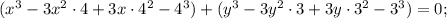 (x^3-3x^2\cdot 4+3x\cdot 4^2-4^3)+(y^3-3y^2\cdot 3+3y\cdot 3^2-3^3)=0;