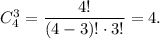 C_4^3=\dfrac{4!}{(4-3)! \cdot 3!}=4.