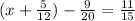 (x + \frac{5}{12} ) - \frac{9}{20} = \frac{11}{15}