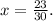 x=\frac{23}{30}.