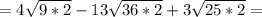 =4\sqrt{9*2}-13\sqrt{36*2} +3\sqrt{25*2} =