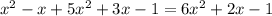 x^{2} -x+5x^{2} +3x-1=6x^{2} +2x-1