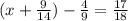 (x + \frac{9}{14} ) - \frac{4}{9} = \frac{17}{18}