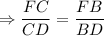 \displaystyle \Rightarrow \frac{FC}{CD}=\frac{FB}{BD}\;\;\;