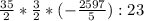 \frac{35}{2} *\frac{3}{2} *(-\frac{2597}{5} ):23