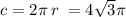 c = 2\pi \: r \: = 4 \sqrt{3} \pi