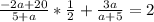 \frac{-2a+20}{5+a} *\frac{1}{2} +\frac{3a}{a+5} =2