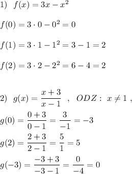 1)\ \ f(x)=3x-x^2\\\\f(0)=3\cdot 0-0^2=0\\\\f(1)=3\cdot 1-1^2=3-1=2\\\\f(2)=3\cdot 2-2^2=6-4=2\\\\\\2)\ \ g(x)=\dfrac{x+3}{x-1}\ \ ,\ \ ODZ:\ x\ne 1\ ,\\\\g(0)=\dfrac{0+3}{0-1}=\dfrac{3}{-1}=-3\\\\g(2)=\dfrac{2+3}{2-1}=\dfrac{5}{1}=5\\\\g(-3)=\dfrac{-3+3}{-3-1}=\dfrac{0}{-4}=0