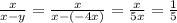 \frac{x}{x - y} = \frac{x}{x - ( - 4x)} = \frac{x}{5x} = \frac{1}{5}