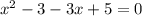 x {}^{2} - 3 - 3x + 5 = 0