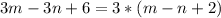 3m - 3n + 6 = 3*(m - n + 2)