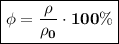 \boxed{\bf \phi = \frac{\rho}{\rho_0} \cdot 100\%}