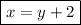 \boxed{x=y+2}