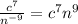 \frac{c {}^{7} }{n { }^{ - 9} } = c {}^{7} n {}^{9}