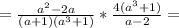 =\frac{a^2-2a}{(a+1)(a^3+1)}*\frac{4(a^3+1)}{a-2} =