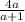 \frac{4a}{a+1}