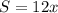 S = 12x