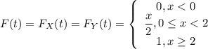 F(t)=F_X(t)=F_Y(t)=\left\{\begin{array}{c}0,x