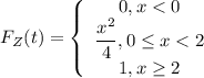 F_Z(t)=\left\{\begin{array}{c}0,x