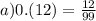 a)0.(12 )= \frac{12}{99}