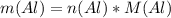 m(Al) = n(Al) * M(Al)