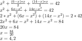 x^2+\frac{(6-x)*x}{2}+\frac{(14-x)*x}{2}=42\\x^2+\frac{6x-x^2}{2}+\frac{14x-x^2}{2}=42\\2*x^2+(6x-x^2)+(14x-x^2)=2*42\\2x^2+6x-x^2+14x-x^2=84\\20x=84\\x=\frac{84}{20}\\x=4,2