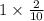 1 \times \frac{2}{10}