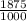 \frac{1875}{1000}