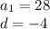 a_{1} = 28 \\ d = - 4