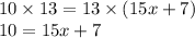 10 \times 13 = 13 \times (15x + 7) \\ 10 = 15x + 7