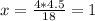 x = \frac{4*4.5}{18} = 1