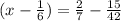 (x - \frac{1}{6} ) = \frac{2}{7} - \frac{15}{42}