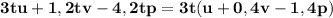 \displaystyle\bf\\3tu+1,2tv-4,2tp=3t(u+0,4v-1,4p)