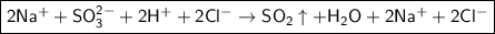 \boxed{\sf 2Na^{+} + SO_3^{2-} + 2H^{+} + 2Cl^{-} \to SO_2\uparrow + H_2O + 2Na^{+} + 2Cl^{-}}