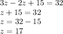 3z - 2z + 15 = 32 \\ z + 15 = 32 \\ z = 32 - 15 \\ z = 17