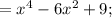 =x^{4}-6x^{2}+9;