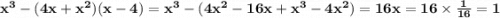 \bf \: {x}^{3} - (4x + {x}^{2} )(x - 4) = {x}^{3} - (4 {x}^{2} - 16x + {x}^{3} - 4 {x}^{2} ) = 16x = 16 \times \frac{1}{16} = \huge1