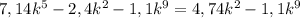 7,14k^5-2,4k^2-1,1k^9=4,74k^2-1,1k^9