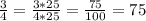 \frac{3}{4}=\frac{3*25}{4*25}=\frac{75}{100}=75%