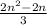 \frac{2n {}^{2} - 2n }{3}