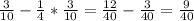 \frac{3}{10}- \frac{1}{4}*\frac{3}{10}=\frac{12}{40}- \frac{3}{40}=\frac{9}{40}