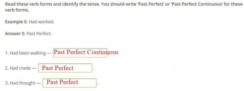 Read these verb forms and identify the tense. You should write ‘Past Perfect’ or ‘Past Perfect Conti