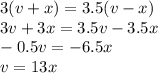 3(v + x) = 3.5(v - x) \\ 3v + 3x = 3.5v - 3.5x \\ - 0.5v = - 6.5x \\ v = 13x