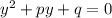 y^{2} +py+q=0